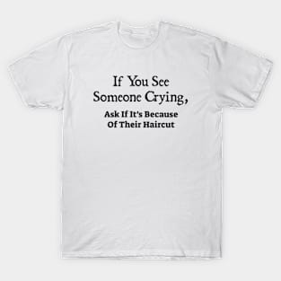 If You See Someone Crying T-Shirt